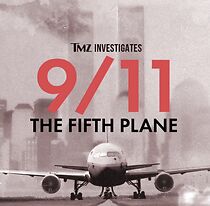 Watch TMZ Investigates: 9/11: The Fifth Plane (TV Special 2023)