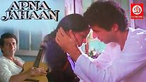 Watch Apna Jahan