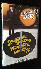 Watch Sensational Shocking Wonderful Wacky 70's