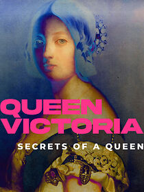 Watch Queen Victoria: Secrets of a Queen