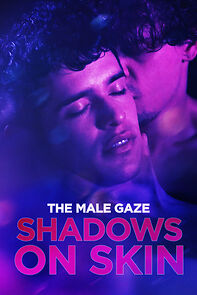Watch The Male Gaze: Shadows on Skin