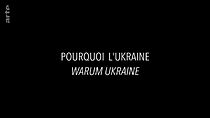Watch Pourquoi l'Ukraine