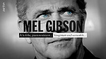 Watch Mel Gibson, à la folie, passionnément