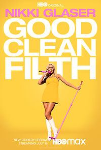 Watch Nikki Glaser: Good Clean Filth (TV Special 2022)