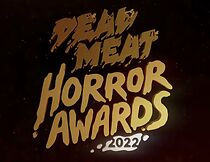 Watch Dead Meat Horror Awards 2022 (TV Special 2022)