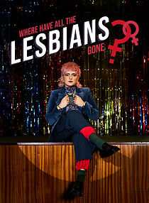 Watch Where Have All the Lesbians Gone? (TV Special 2022)