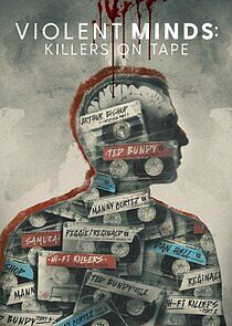 Watch Violent Minds: Killers on Tape