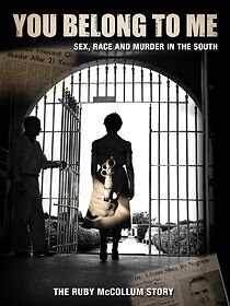 Watch You Belong to Me: Sex, Race and Murder in the South