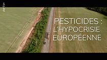 Watch Pesticides: l'hypocrisie européenne