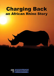 Watch Charging Back: An Rhino Story