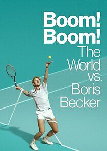 Watch Boom! Boom! The World vs. Boris Becker