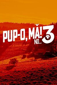 Watch Pup-o MA! 3 NO... sau VARSTA BARBATULUI NEINFLORIT