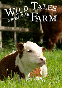 Watch Wild Tales from the Farm