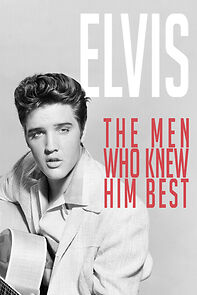 Watch Elvis: The Men Who Knew Him Best