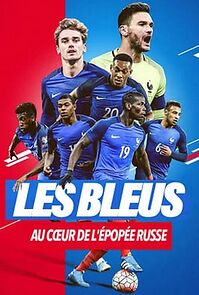 Watch Les Bleus 2018, au coeur de l'épopée russe