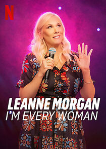 Watch Leanne Morgan: I'm Every Woman