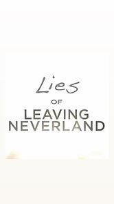 Watch Lies of Leaving Neverland (Short 2019)