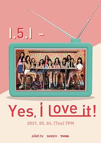 Watch I.5.I - Yes, I Love It! (TV Special 2021)