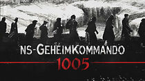 Watch NS-Geheimkommando 1005: Wie die Nazis ihre Gräuel vertuschten
