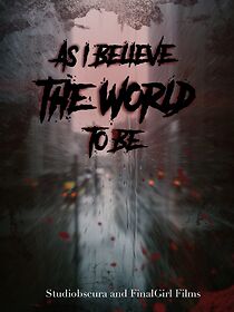 Watch As i Believe the World to Be (Short)