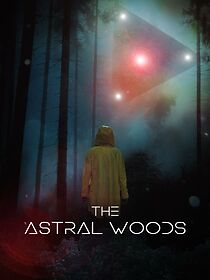 Watch The Astral Woods