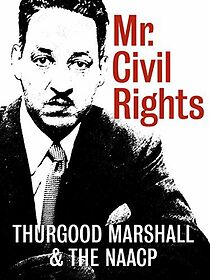 Watch Mr. Civil Rights: Thurgood Marshall and the NAACP