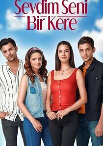 Watch Sevdim Seni Bir Kere
