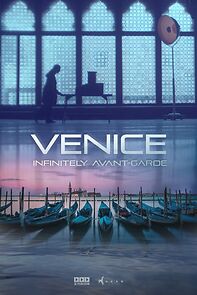 Watch Venice: Infinitely Avant-Garde