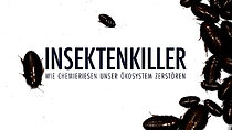 Watch Insecticide, comment l'agrochimie a tué les insectes