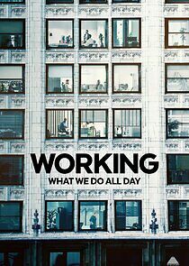 Watch Working: What We Do All Day