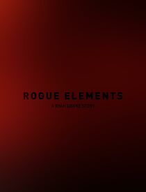 Watch Rogue Elements: A Ryan Drake Story