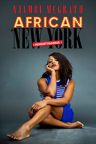 Watch Njambi McGrath: African in New York - Almost Famous (TV Special 2019)