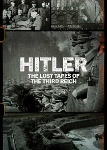 Watch Hitler: The Lost Tapes of the Third Reich