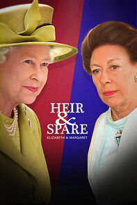 Watch Heir & Spare: Elizabeth & Margaret