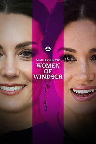 Watch Meghan & Kate: Women of Windsor
