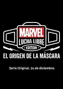 Watch Marvel Lucha Libre Edition: El origen de la máscara
