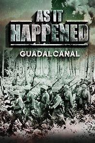Watch As It Happened: Guadalcanal (Short 2020)