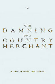 Watch The Damning of a Country Merchant