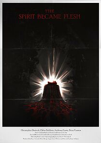 Watch The Spirit Became Flesh (Short 2023)