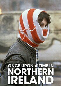 Watch Once Upon a Time in Northern Ireland