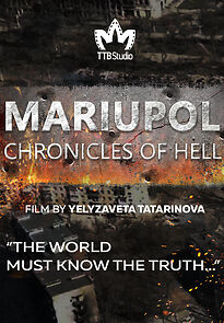 Watch Mariupol: The Chronicles of Hell