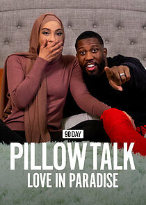 Watch 90 Day Pillow Talk: Love in Paradise