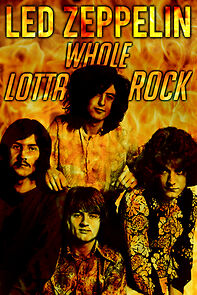 Watch Led Zeppelin: Whole Lotta Rock