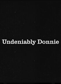 Watch Undeniably Donnie (Short 2015)