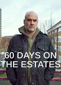 Watch 60 Days on the Estates