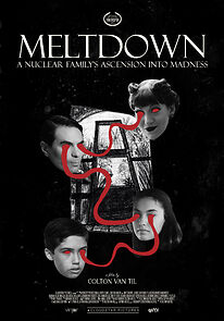 Watch Meltdown: A Nuclear Family's Ascension into Madness