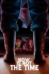 Watch Now Is Not the Time (Short 2022)