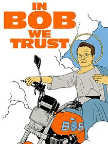 Watch In Bob We Trust