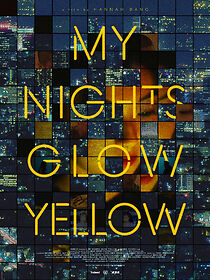 Watch My Nights Glow Yellow (Short 2023)
