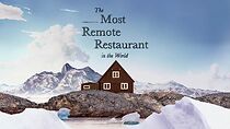Watch The Most Remote Restaurant in the World
